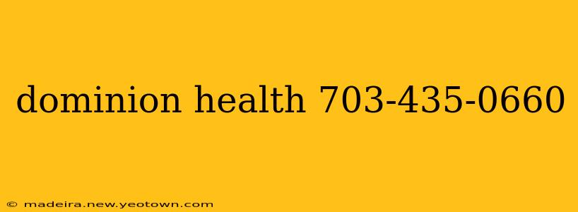 dominion health 703-435-0660