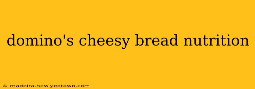 domino's cheesy bread nutrition