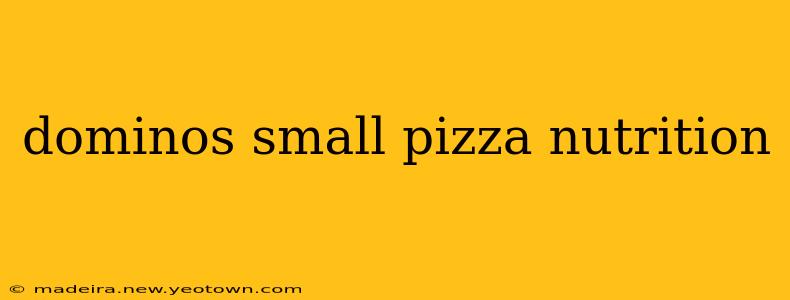 dominos small pizza nutrition