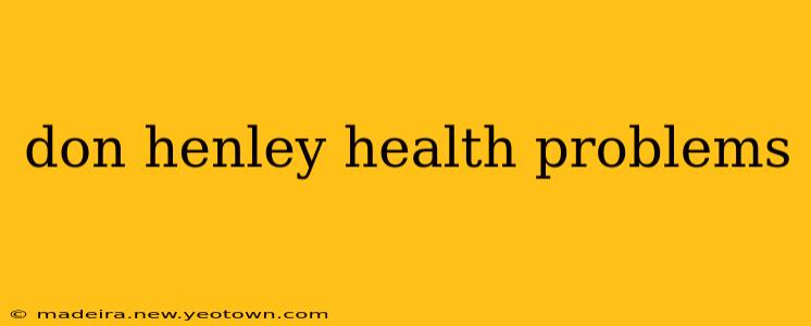 don henley health problems
