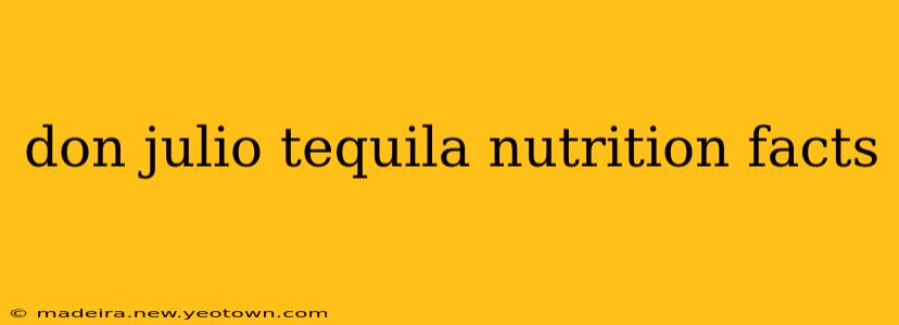 don julio tequila nutrition facts