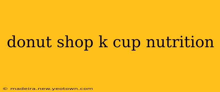 donut shop k cup nutrition