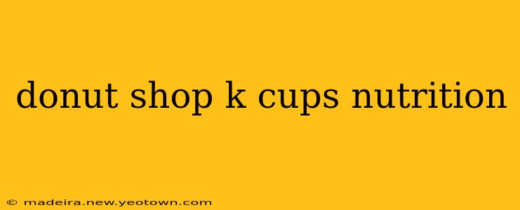 donut shop k cups nutrition