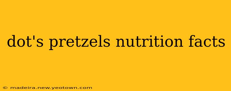 dot's pretzels nutrition facts