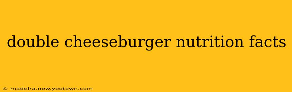 double cheeseburger nutrition facts