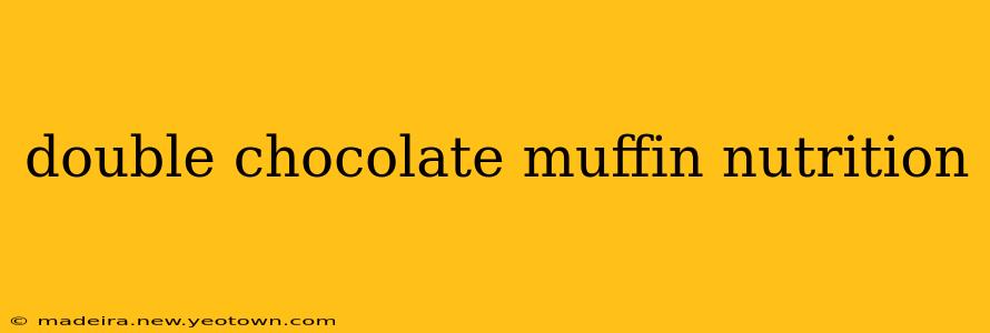 double chocolate muffin nutrition