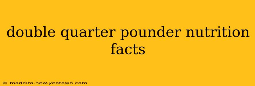 double quarter pounder nutrition facts