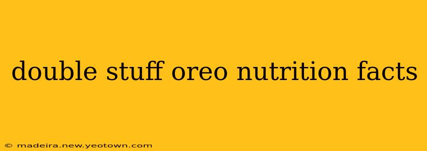 double stuff oreo nutrition facts