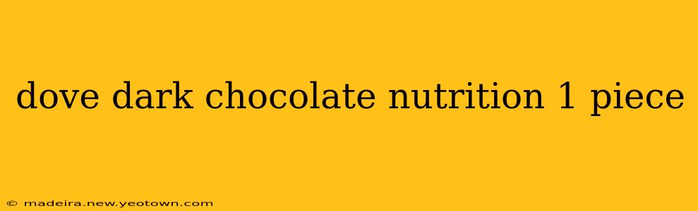 dove dark chocolate nutrition 1 piece