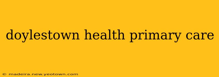 doylestown health primary care