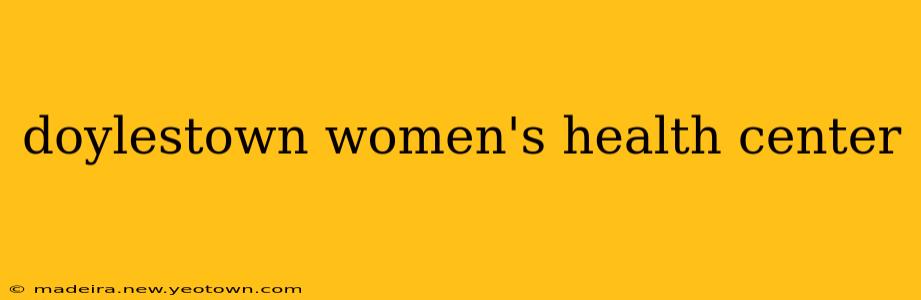 doylestown women's health center