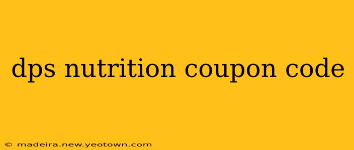 dps nutrition coupon code