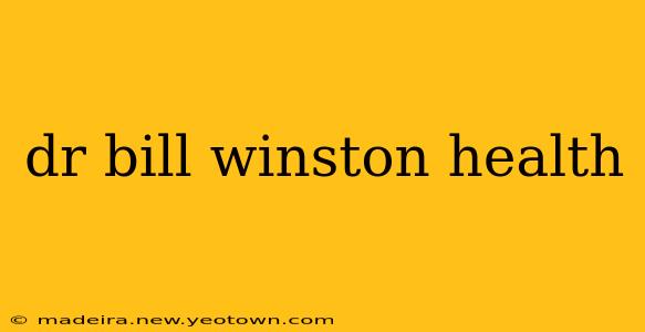 dr bill winston health
