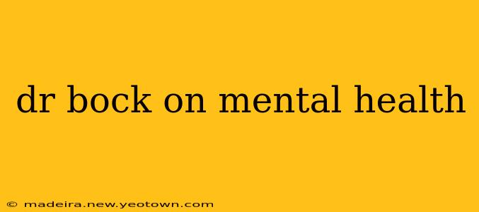 dr bock on mental health