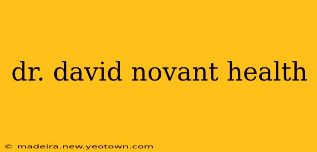 dr. david novant health