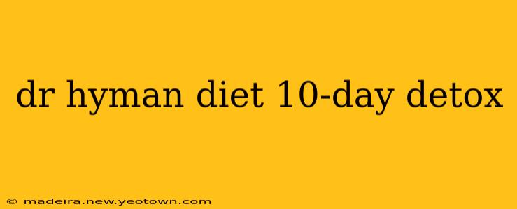 dr hyman diet 10-day detox
