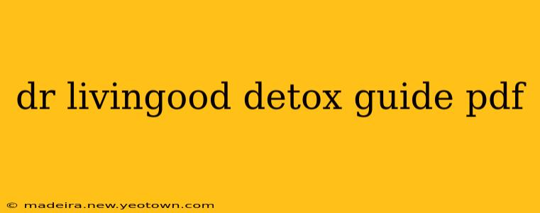 dr livingood detox guide pdf