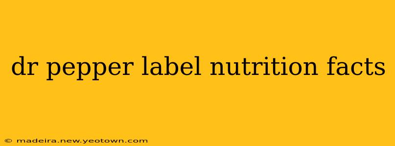 dr pepper label nutrition facts