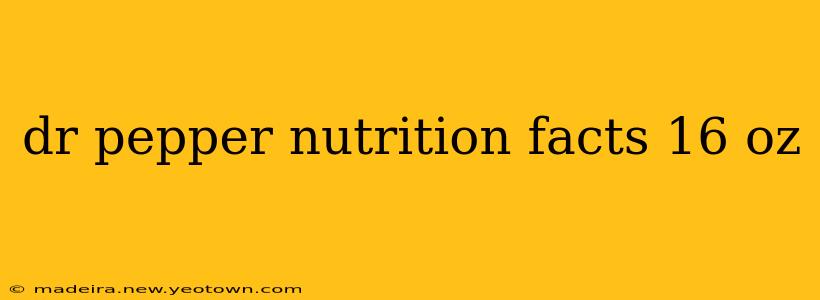 dr pepper nutrition facts 16 oz