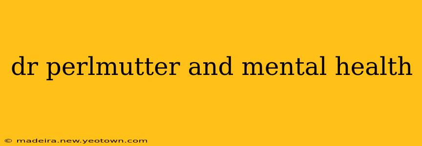 dr perlmutter and mental health