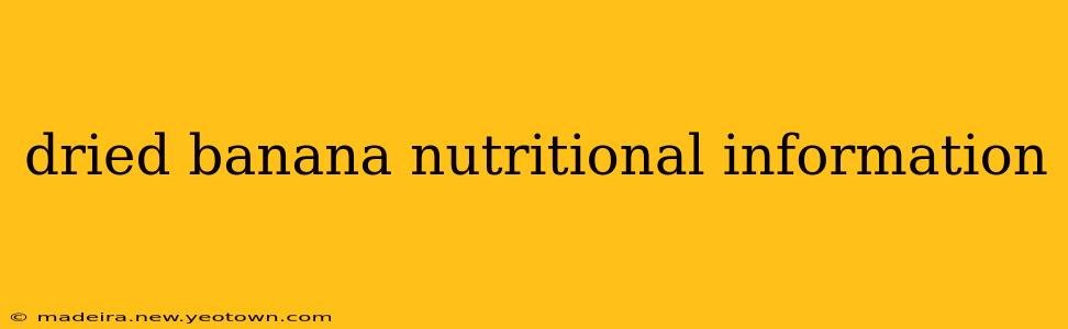 dried banana nutritional information