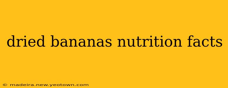 dried bananas nutrition facts
