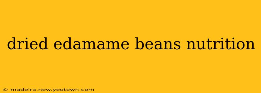 dried edamame beans nutrition