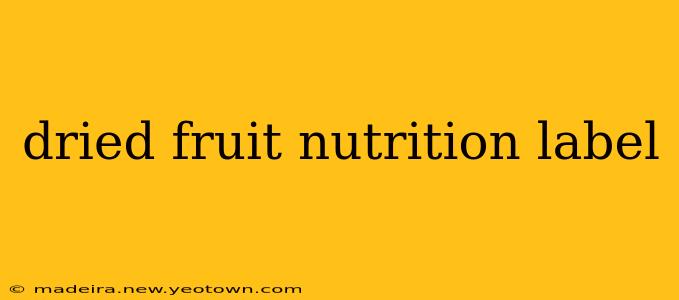 dried fruit nutrition label