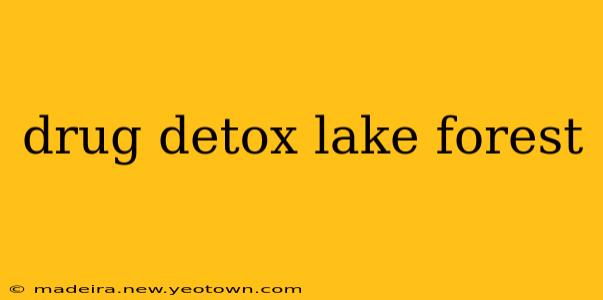 drug detox lake forest