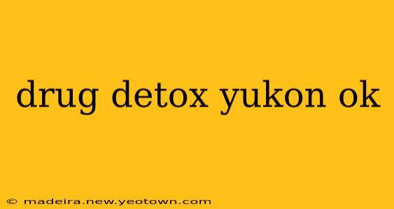 drug detox yukon ok