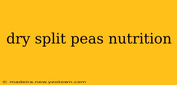 dry split peas nutrition