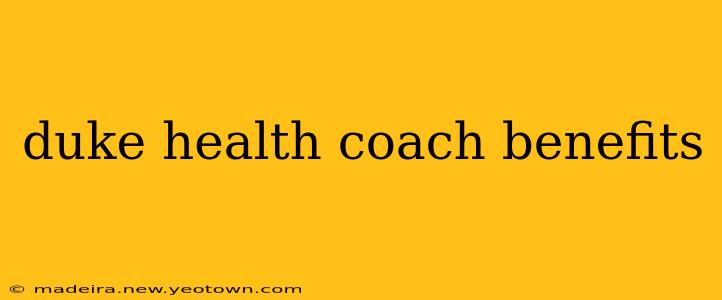 duke health coach benefits