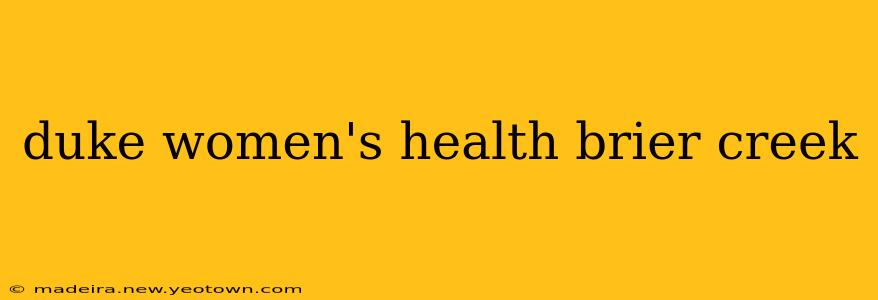 duke women's health brier creek