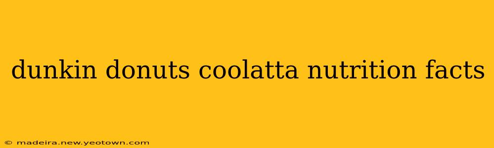 dunkin donuts coolatta nutrition facts