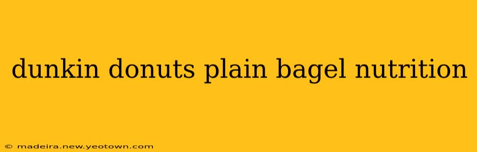 dunkin donuts plain bagel nutrition