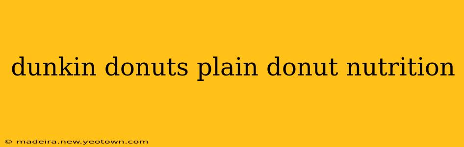 dunkin donuts plain donut nutrition
