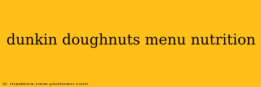 dunkin doughnuts menu nutrition