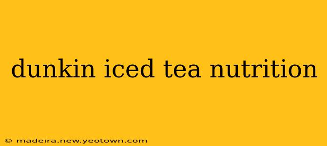 dunkin iced tea nutrition