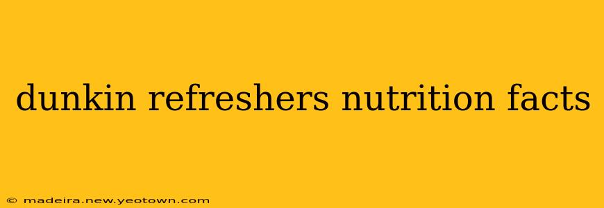 dunkin refreshers nutrition facts