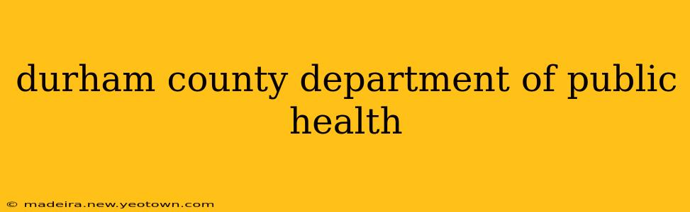 durham county department of public health