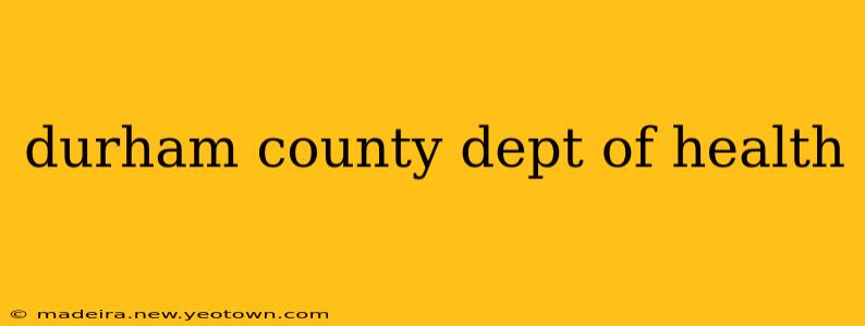 durham county dept of health