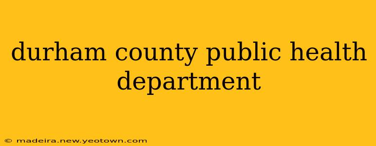 durham county public health department