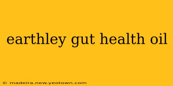 earthley gut health oil
