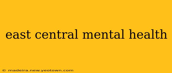 east central mental health