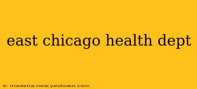 east chicago health dept