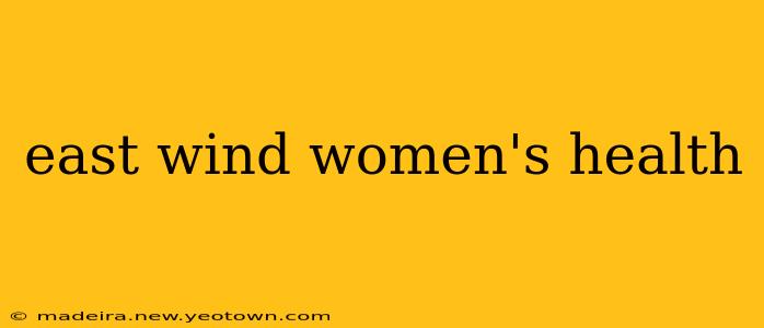 east wind women's health