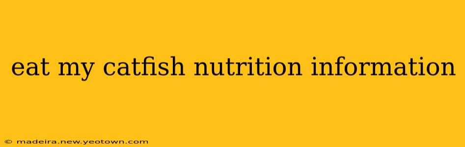 eat my catfish nutrition information