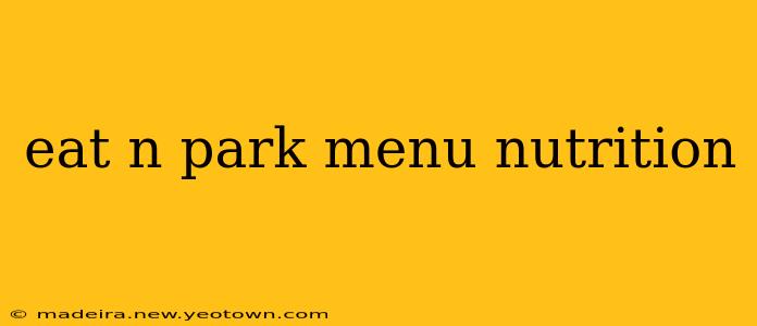 eat n park menu nutrition