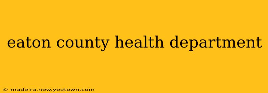eaton county health department