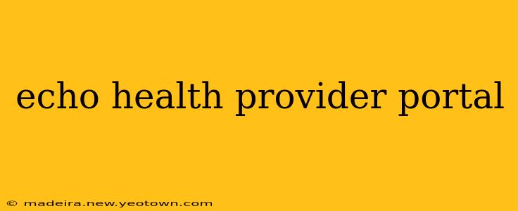 echo health provider portal